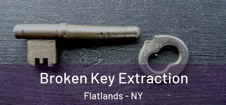 Broken Key Extraction Flatlands - NY