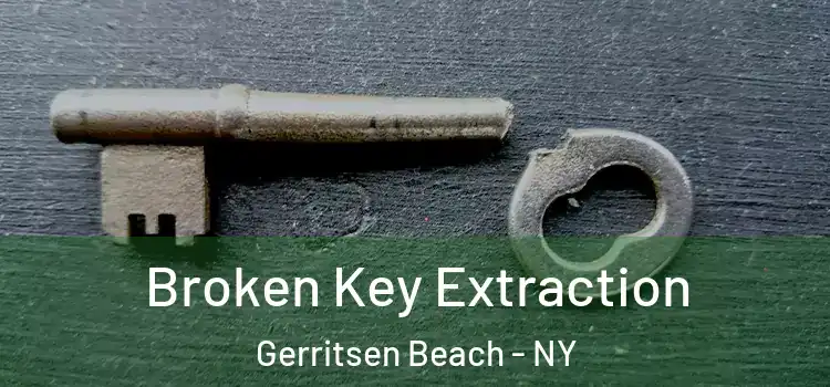 Broken Key Extraction Gerritsen Beach - NY
