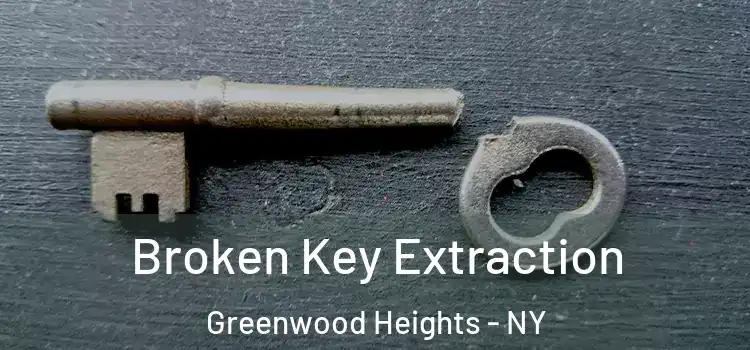 Broken Key Extraction Greenwood Heights - NY