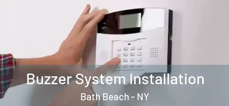 Buzzer System Installation Bath Beach - NY