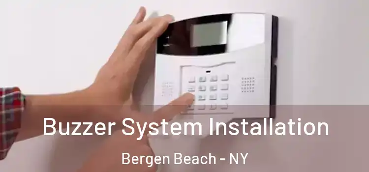  Buzzer System Installation Bergen Beach - NY