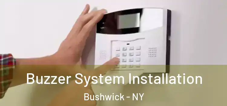 Buzzer System Installation Bushwick - NY