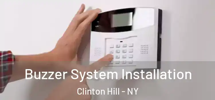 Buzzer System Installation Clinton Hill - NY