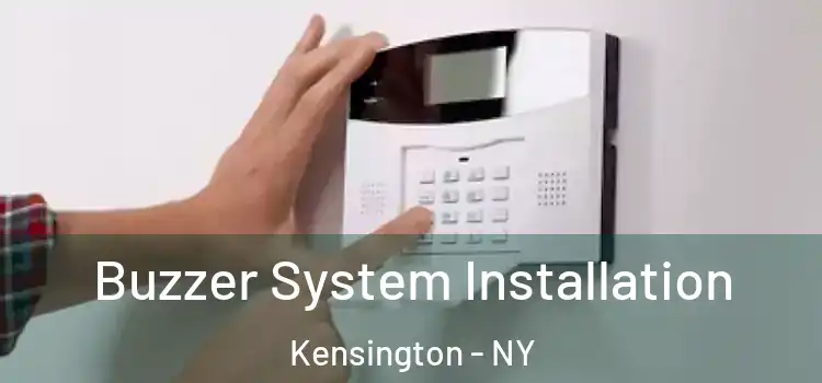  Buzzer System Installation Kensington - NY