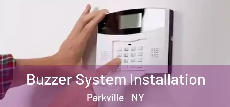 Buzzer System Installation Parkville - NY