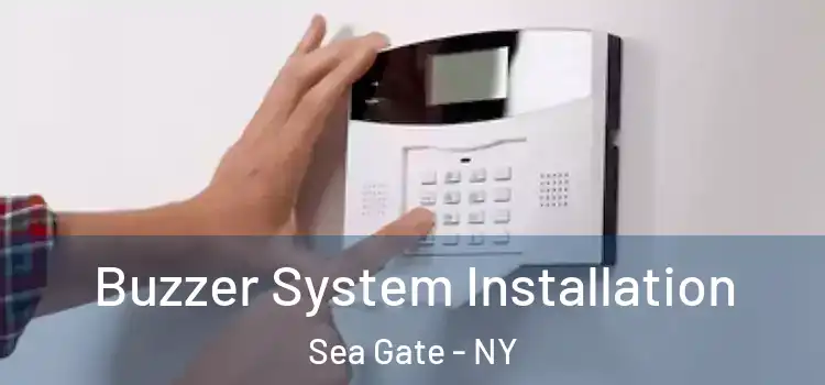  Buzzer System Installation Sea Gate - NY