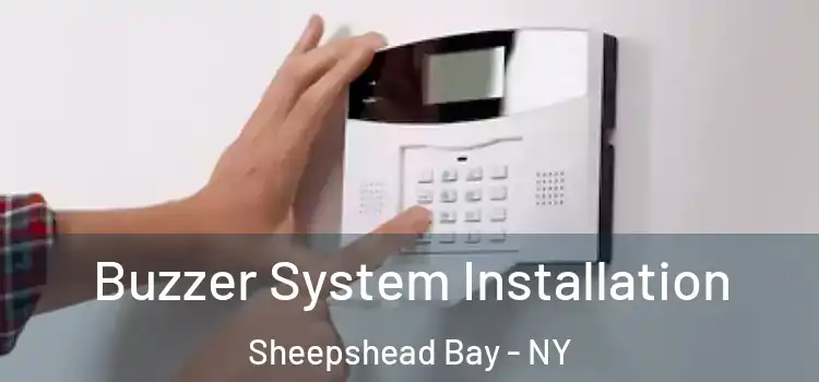  Buzzer System Installation Sheepshead Bay - NY