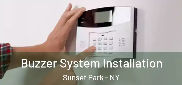  Buzzer System Installation Sunset Park - NY