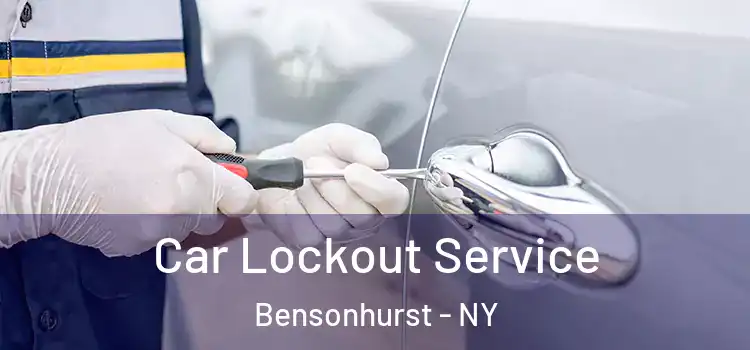 Car Lockout Service Bensonhurst - NY