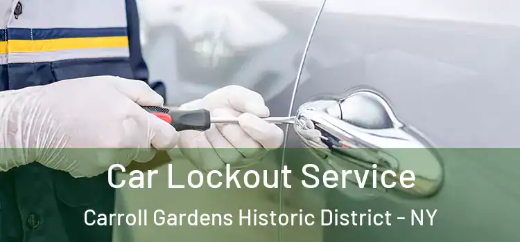 Car Lockout Service Carroll Gardens Historic District - NY