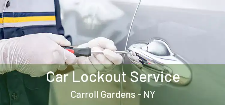 Car Lockout Service Carroll Gardens - NY
