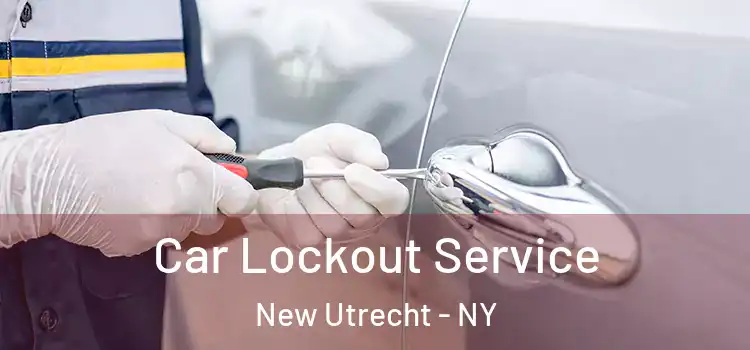 Car Lockout Service New Utrecht - NY