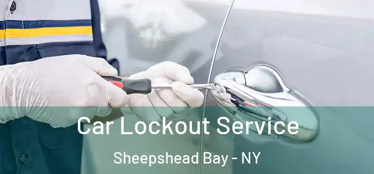  Car Lockout Service Sheepshead Bay - NY