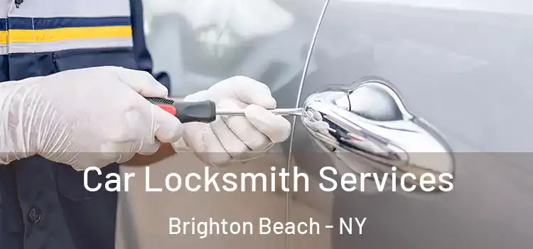 Car Locksmith Services Brighton Beach - NY