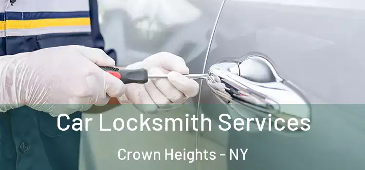 Car Locksmith Services Crown Heights - NY