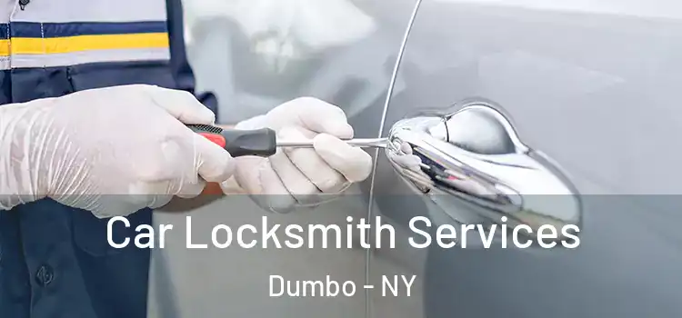 Car Locksmith Services Dumbo - NY