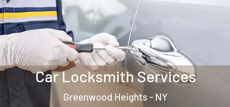  Car Locksmith Services Greenwood Heights - NY