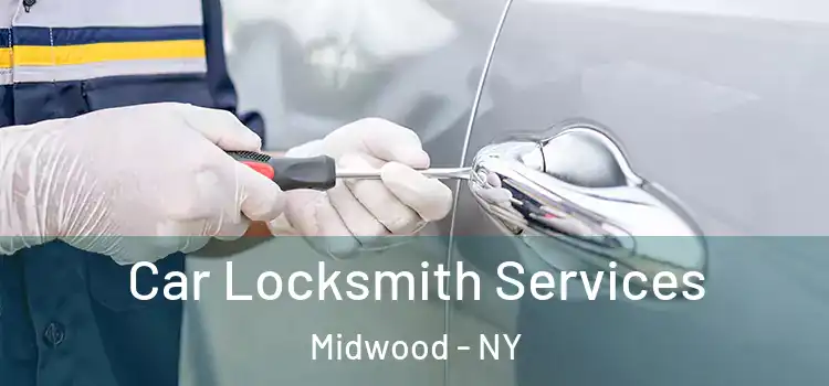 Car Locksmith Services Midwood - NY