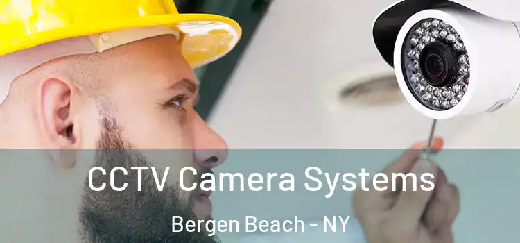 CCTV Camera Systems Bergen Beach - NY