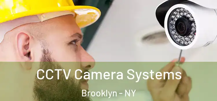 CCTV Camera Systems Brooklyn - NY