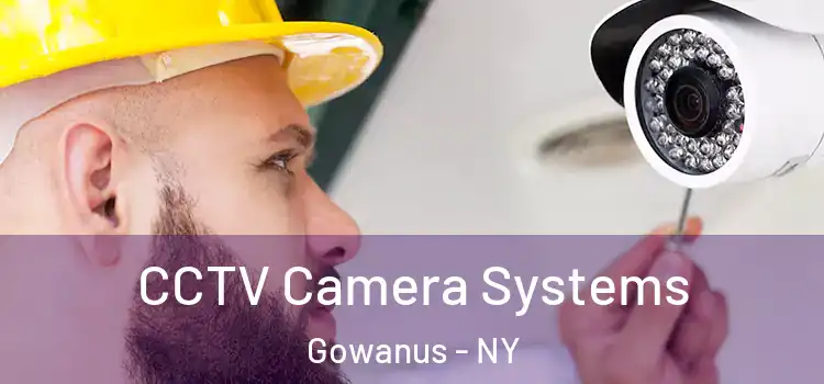 CCTV Camera Systems Gowanus - NY
