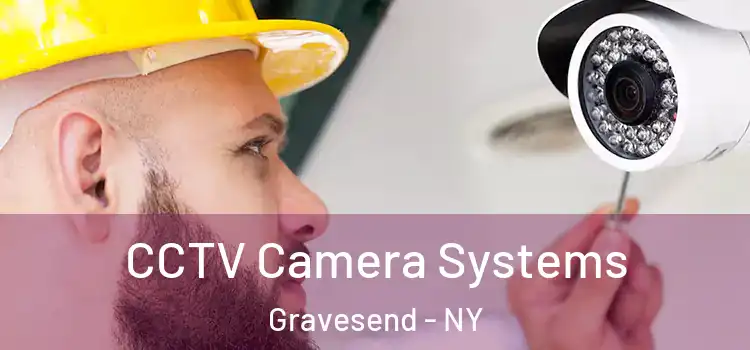 CCTV Camera Systems Gravesend - NY