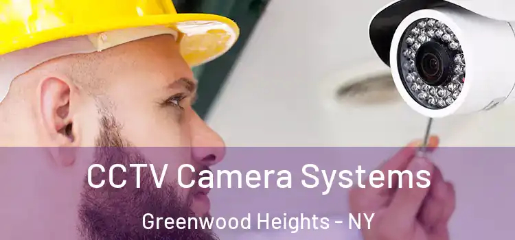 CCTV Camera Systems Greenwood Heights - NY