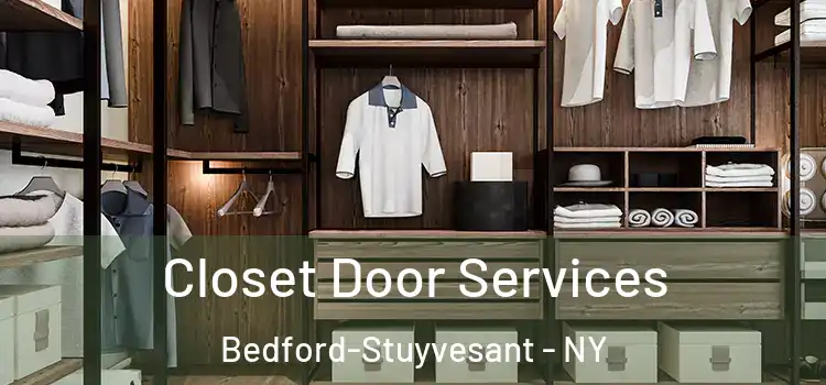 Closet Door Services Bedford-Stuyvesant - NY