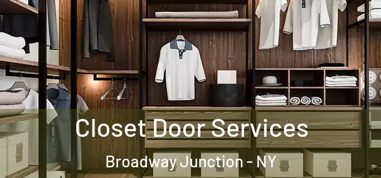 Closet Door Services Broadway Junction - NY