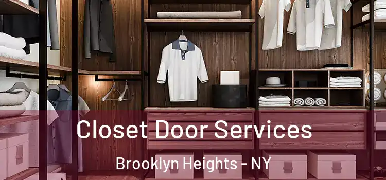 Closet Door Services Brooklyn Heights - NY