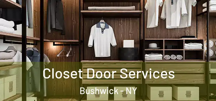 Closet Door Services Bushwick - NY