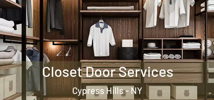  Closet Door Services Cypress Hills - NY