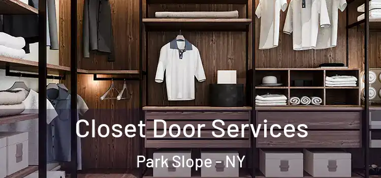 Closet Door Services Park Slope - NY