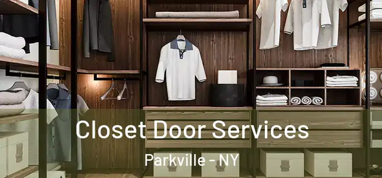 Closet Door Services Parkville - NY