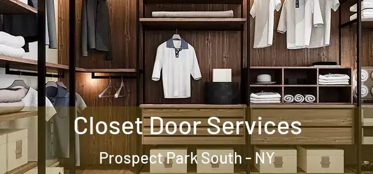Closet Door Services Prospect Park South - NY