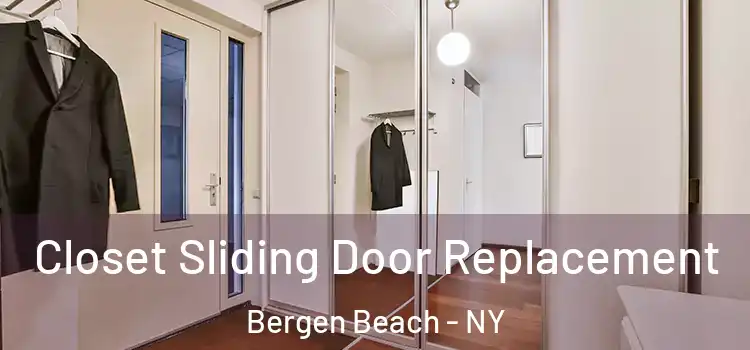 Closet Sliding Door Replacement Bergen Beach - NY