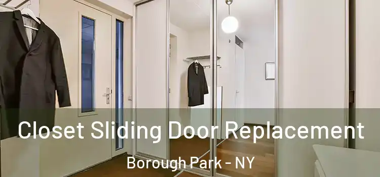  Closet Sliding Door Replacement Borough Park - NY