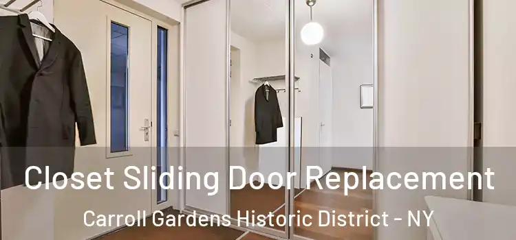 Closet Sliding Door Replacement Carroll Gardens Historic District - NY