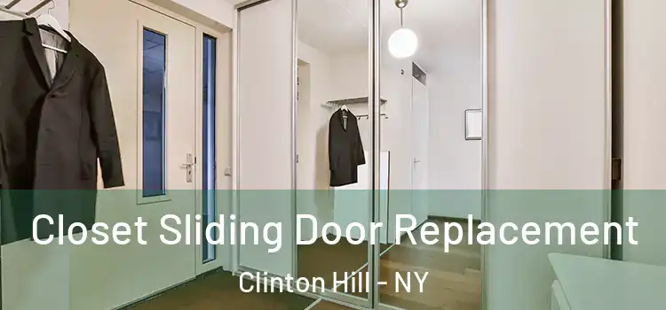 Closet Sliding Door Replacement Clinton Hill - NY