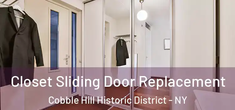 Closet Sliding Door Replacement Cobble Hill Historic District - NY