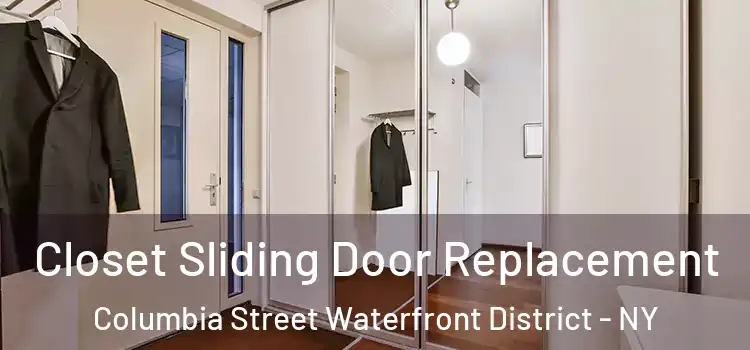 Closet Sliding Door Replacement Columbia Street Waterfront District - NY