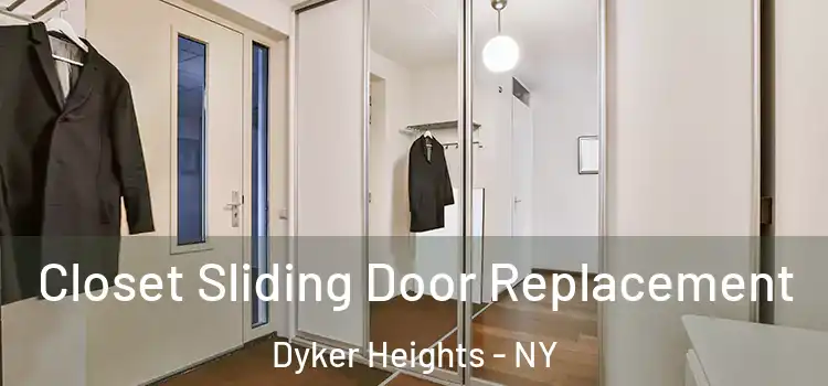  Closet Sliding Door Replacement Dyker Heights - NY