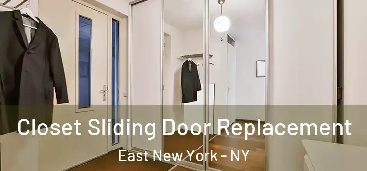 Closet Sliding Door Replacement East New York - NY