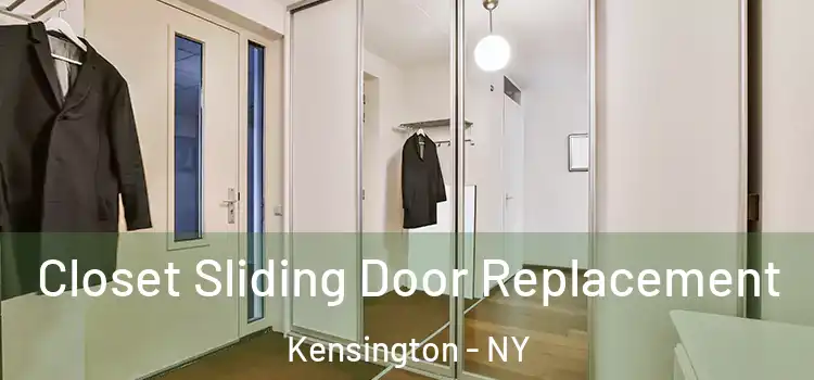 Closet Sliding Door Replacement Kensington - NY