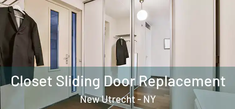  Closet Sliding Door Replacement New Utrecht - NY