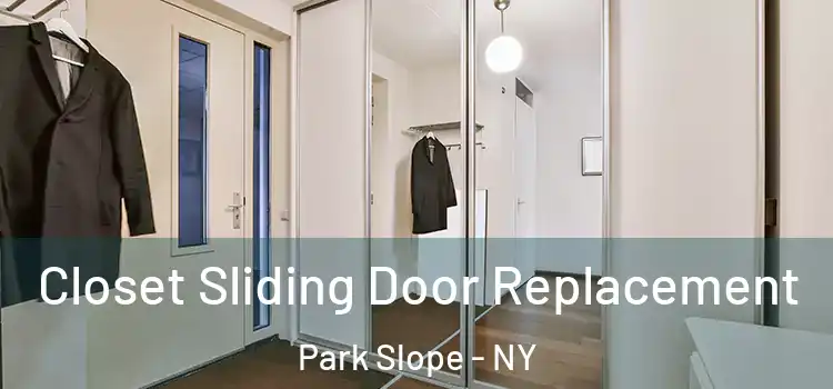 Closet Sliding Door Replacement Park Slope - NY