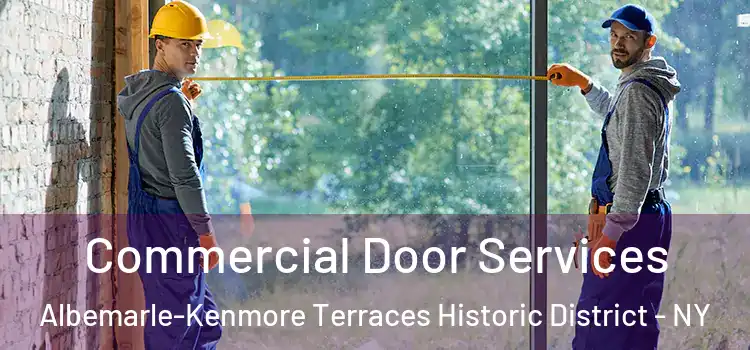 Commercial Door Services Albemarle-Kenmore Terraces Historic District - NY