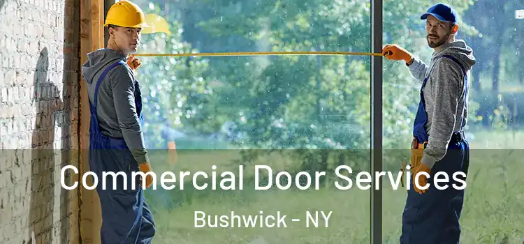 Commercial Door Services Bushwick - NY