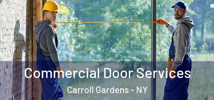 Commercial Door Services Carroll Gardens - NY