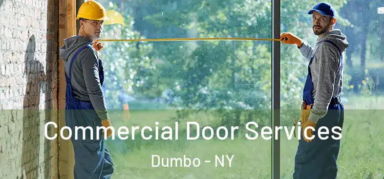 Commercial Door Services Dumbo - NY